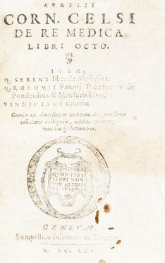  Celsus Aurelius Cornelius : De re medica libri octo. Item Q. Sereni liber de medicina. Q. Rhemmii Fanniij Palaemonis de ponderibus & mensuris liber.... Medicina  Quintus Serenus Sammonicus, Quintus Rhemnius Palaemon, Giuseppe Agostino Amoretti, Gilbert Jack  ( - 1628)  - Auction Books, Manuscripts & Autographs - Libreria Antiquaria Gonnelli - Casa d'Aste - Gonnelli Casa d'Aste