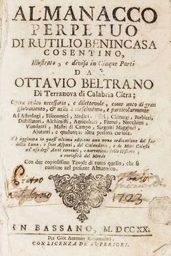  Benincasa Rutilio : Almanacco perpetuo [...] illustrato, e diviso in cinque parti da Ottavio Beltrano...  Ottavio Beltrano  - Asta Libri, Manoscritti e Autografi - Libreria Antiquaria Gonnelli - Casa d'Aste - Gonnelli Casa d'Aste