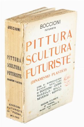  Boccioni Umberto : Pittura scultura futuriste (dinamismo plastico) con 51 riproduzioni, quadri, sculture di Boccioni, Carr�, Russolo, Balla, Severini, Soffici. Futurismo, Scultura, Arte, Arte  Carlo Carr�  (Quargnento, 1881 - Milano, 1966), Luigi Russolo  (Portogruaro, 1885 - Bottanuco, 1947), Giacomo Balla  (Torino, 1871 - Roma, 1958), Gino Severini  (Cortona, 1883 - Parigi, 1966), Ardengo Soffici  (Rignano sull'Arno (Firenze), 1879 - Forte dei Marmi (Lucca), 1964)  - Auction Books, Manuscripts & Autographs - Libreria Antiquaria Gonnelli - Casa d'Aste - Gonnelli Casa d'Aste