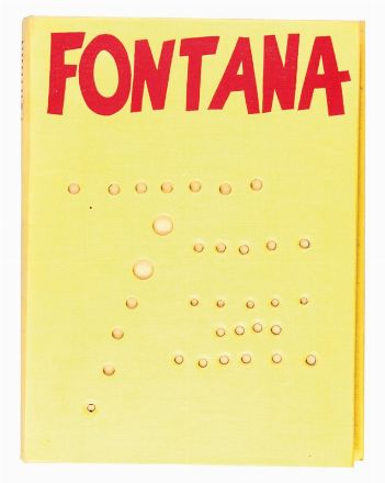  Fontana Lucio : Fontana. Libro d'Artista, Collezionismo e Bibliografia  - Auction Books, Manuscripts & Autographs - Libreria Antiquaria Gonnelli - Casa d'Aste - Gonnelli Casa d'Aste