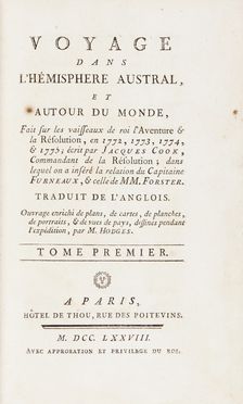  Cook James : Voyage dans l'hmisphere austral, et autour du monde, fait [...] en 1772, 1773, 1774, & 1775 [...] dans lequel on a insr la relation du capitaine Furneaux, & celle de Forster [...] Tome premier (-sixime). Geografia e viaggi, Figurato, Collezionismo e Bibliografia  Tobias Furneaux, Johann Reinhold Forster  (1729 - 1798), William Hodges, Jean-Baptiste Antoine Suard  - Auction Books, Manuscripts & Autographs - Libreria Antiquaria Gonnelli - Casa d'Aste - Gonnelli Casa d'Aste