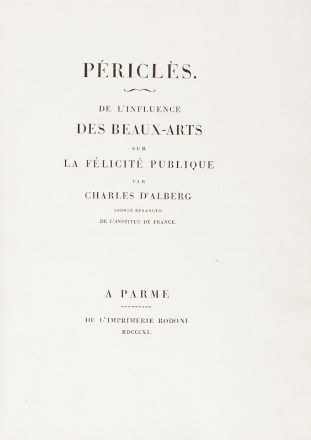  Dalberg Karl Theodor Anton Maria (von) : Pricls. De l'influence des Beaux-Arts sur la flicit publique... Bodoni, Arte, Collezionismo e Bibliografia  - Auction Books, Manuscripts & Autographs - Libreria Antiquaria Gonnelli - Casa d'Aste - Gonnelli Casa d'Aste