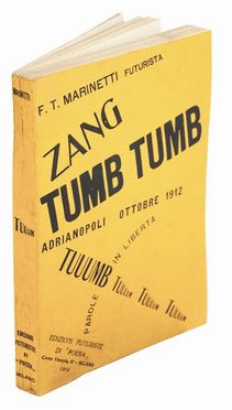  Marinetti Filippo Tommaso : Zang Tumb Tuuum. Adrianopoli ottobre 1912. Parole in libert. Futurismo, Arte  - Auction Books, Manuscripts & Autographs - Libreria Antiquaria Gonnelli - Casa d'Aste - Gonnelli Casa d'Aste