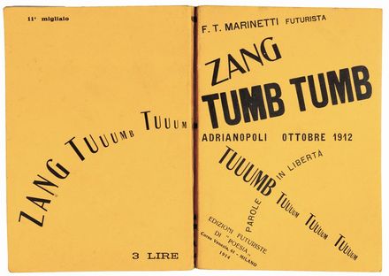  Marinetti Filippo Tommaso : Zang Tumb Tuuum. Adrianopoli ottobre 1912. Parole in libert. Futurismo, Arte  - Auction Books, Manuscripts & Autographs - Libreria Antiquaria Gonnelli - Casa d'Aste - Gonnelli Casa d'Aste