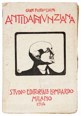  Lucini Gian Pietro : Antidannunziana. D'Annunzio al vaglio della critica. Futurismo, Arte  Gabriele D'Annunzio  (1863 - 1938)  - Auction Books, Manuscripts & Autographs - Libreria Antiquaria Gonnelli - Casa d'Aste - Gonnelli Casa d'Aste