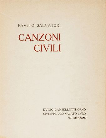  Salvatori Fausto : Canzoni civili.  Duilio Cambellotti  (Roma, 1876 - 1960), Luigi Einaudi  - Asta Libri, Manoscritti e Autografi - Libreria Antiquaria Gonnelli - Casa d'Aste - Gonnelli Casa d'Aste