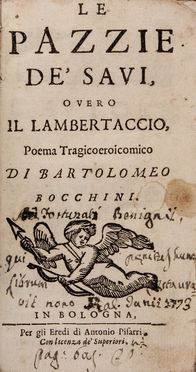  Bocchini Bartolomeo : Le pazzie de' savi, overo il Lambertaccio, Poema tragicoeroicomico.  - Asta Libri & Grafica. Parte II: Autografi, Musica & Libri a Stampa - Libreria Antiquaria Gonnelli - Casa d'Aste - Gonnelli Casa d'Aste