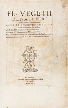  Vegetius Renatus Flavius : De Re Militari libri quatuor...  Guillaume Bud  - Asta Libri, Manoscritti e Autografi - Libreria Antiquaria Gonnelli - Casa d'Aste - Gonnelli Casa d'Aste