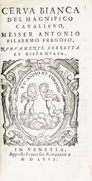  Fregoso Antonio : Cerva bianca [...] nuovamente corretta et ristampata. Letteratura italiana, Letteratura  - Auction Books, Manuscripts & Autographs - Libreria Antiquaria Gonnelli - Casa d'Aste - Gonnelli Casa d'Aste