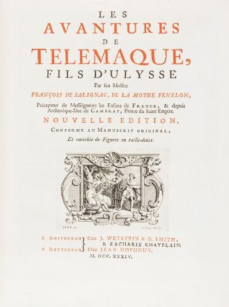  F�nelon (de Salignac de la Mothe) Fran�ois : Les Avantures de Telemaque, fils d'Ulysse [...]. Nouvelle edition, conforme au manuscrit original, et enrichie de Figures en taille-douce.  Bernard Picart  (Parigi, 1673 - Amsterdam, 1733)  - Asta Libri, Manoscritti e Autografi - Libreria Antiquaria Gonnelli - Casa d'Aste - Gonnelli Casa d'Aste