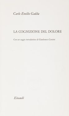  Gadda Carlo Emilio : La cognizione del dolore.  Gianfranco Contini  - Asta Libri, Manoscritti e Autografi - Libreria Antiquaria Gonnelli - Casa d'Aste - Gonnelli Casa d'Aste