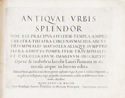  Lauro Giacomo : Antiquae Urbis splendor. Cartografia, Geografia e viaggi  - Auction Books, Manuscripts & Autographs - Libreria Antiquaria Gonnelli - Casa d'Aste - Gonnelli Casa d'Aste