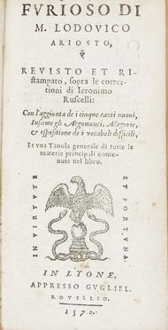  Ariosto Ludovico : Orlando furioso [...] revisto et ristampato, sopra le correttioni di Ieronimo Ruscelli...  Girolamo Ruscelli  (Viterbo,,  - Venezia,, 1566)  - Asta Libri, Manoscritti e Autografi - Libreria Antiquaria Gonnelli - Casa d'Aste - Gonnelli Casa d'Aste