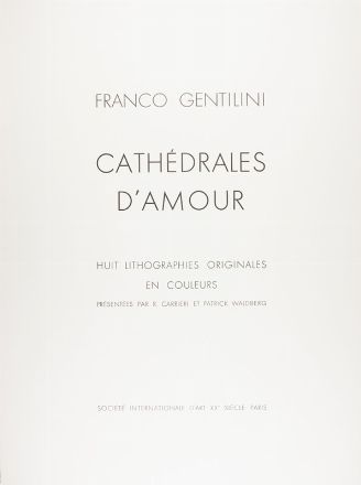  Gentilini Franco : Cathdrales d'Amour. Huit litographies originales en couleurs prsentes par R. Carrieri et Patrick Waldberg. Libro d'Artista, Collezionismo e Bibliografia  Raffaele Carrieri  (Taranto, 1905 - Pietrasanta, 1984)  - Auction Books, Manuscripts & Autographs - Libreria Antiquaria Gonnelli - Casa d'Aste - Gonnelli Casa d'Aste