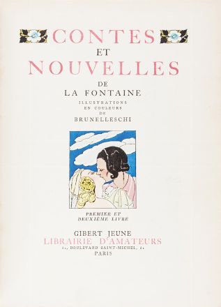  La Fontaine Jean (de) : Contes et nouvelles [...]. Illustrations en couleurs de Brunelleschi.  Umberto Brunelleschi  (Montemurlo, 1879 - Parigi, 1949)  - Asta Libri, Manoscritti e Autografi - Libreria Antiquaria Gonnelli - Casa d'Aste - Gonnelli Casa d'Aste