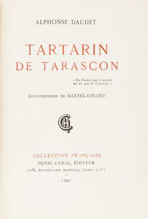  Daudet Alphonse : Tartarin de Tarascon. Illustrations de Daniel-Girard.  Daniel-Girard [pseud. di Girard Daniel], José Jiménez Aranda  - Asta Libri, Manoscritti e Autografi - Libreria Antiquaria Gonnelli - Casa d'Aste - Gonnelli Casa d'Aste