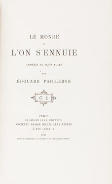  Pailleron Édouard : Le Monde où l'on s'ennuie.  Eugène Nourigat  - Asta Libri, Manoscritti e Autografi - Libreria Antiquaria Gonnelli - Casa d'Aste - Gonnelli Casa d'Aste