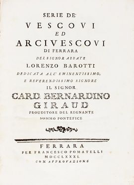  Barotti Lorenzo : Serie de' Vescovi ed Arcivescovi di Ferrara...  - Asta Libri, Manoscritti e Autografi - Libreria Antiquaria Gonnelli - Casa d'Aste - Gonnelli Casa d'Aste