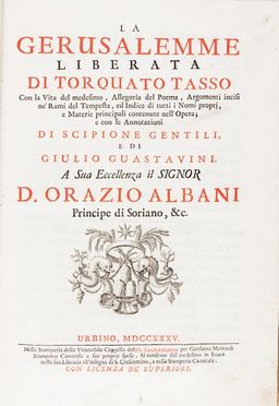  Tasso Torquato : La Gerusalemme Liberata [...]. Con la Vita del medesimo, Allegoria del Poema, Argomenti incisi ne' Rami del Tempesta [...] e con le Annotazioni di Scipione Gentili e di Giulio Guastavini...  Antonio Tempesta  (Firenze, 1555 - Roma, 1630), Scipione Gentili, Giulio Guastavini, Arnold (van) Westerhout  (Anversa, 1651 - Roma, 1725)  - Asta Libri, Manoscritti e Autografi - Libreria Antiquaria Gonnelli - Casa d'Aste - Gonnelli Casa d'Aste