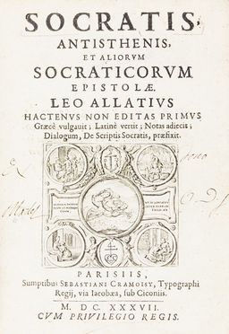 Socrates, Antisthenis et aliorum Socraticorum epistolae. leo Allatius hactenus non editas primus graecè vulgavit; Latinè vertit...  Leone Allacci, Socrates  - Asta Libri, Manoscritti e Autografi - Libreria Antiquaria Gonnelli - Casa d'Aste - Gonnelli Casa d'Aste