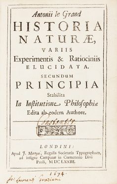  Le Grand Antoine : Historia Naturae, variis Experimentis & Ratiociniis elucidata. Secundum Principia stabilita in Institutione Philosophiae edita ab eodem Authore. Scienze naturali, Filosofia, Teologia, Religione  - Auction Books, Manuscripts & Autographs - Libreria Antiquaria Gonnelli - Casa d'Aste - Gonnelli Casa d'Aste