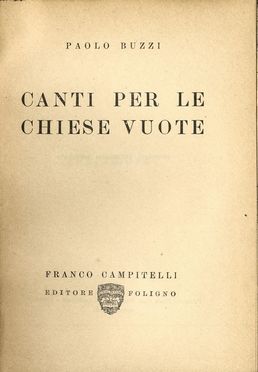  Buzzi Paolo : Insieme di 3 opere con dediche e firme autografe.  - Auction Books, Manuscripts & Autographs - Libreria Antiquaria Gonnelli - Casa d'Aste - Gonnelli Casa d'Aste