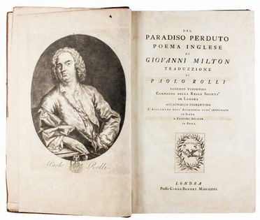  Milton John : Del Paradiso perduto poema inglese [...] traduzzione di Paolo Rolli...  Paolo Rolli  (Roma, 1687 - Todi, 1765)  - Asta Libri, Manoscritti e Autografi - Libreria Antiquaria Gonnelli - Casa d'Aste - Gonnelli Casa d'Aste