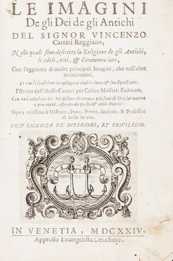  Cartari Vincenzo : Le imagini de gli dei de gli antichi...  Cesare Malfatti  - Asta Libri, Manoscritti e Autografi - Libreria Antiquaria Gonnelli - Casa d'Aste - Gonnelli Casa d'Aste