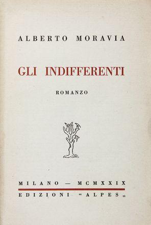  Moravia Alberto : Gli Indifferenti. Romanzo.  - Asta Libri & Grafica. Parte II: Autografi, Musica & Libri a Stampa - Libreria Antiquaria Gonnelli - Casa d'Aste - Gonnelli Casa d'Aste