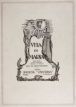  Raoul Dal Molin Ferenzona  (Firenze, 1879 - Milano, 1946) : Vita di Maria. Opera mistica di dieci acqueforti a colori...  Adolfo De Carolis  (Montefiore dell'Aso, 1874 - Roma, 1928)  - Auction Books & Graphics. Part I: Prints, Drawings & Paintings - Libreria Antiquaria Gonnelli - Casa d'Aste - Gonnelli Casa d'Aste