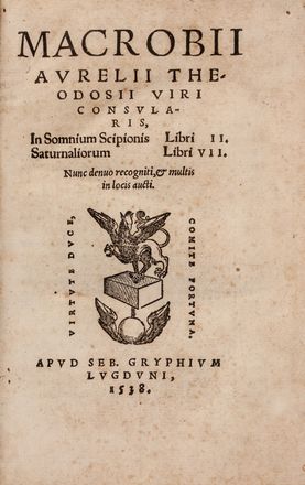  Macrobius Ambrosius Aurelius Theodosius : In Somnium Scipionis Libri II, Saturnaliorum Libri VII. Nunc denuo recogniti... Letteratura classica, Filosofia, Letteratura  - Auction Books & Graphics. Part II: Books, Manuscripts & Autographs - Libreria Antiquaria Gonnelli - Casa d'Aste - Gonnelli Casa d'Aste