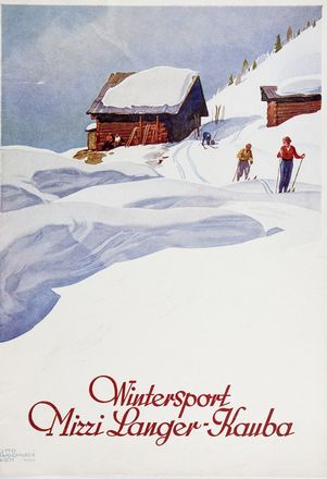  Otto Brandhuber  (1890 - 1945, ) : Lotto composto di 10 locandine pubblicitarie di montagna della ditta Mizzi Langer-Kauba di Vienna.  - Asta Libri & Grafica. Parte II: Autografi, Musica & Libri a Stampa - Libreria Antiquaria Gonnelli - Casa d'Aste - Gonnelli Casa d'Aste