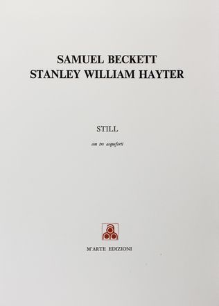  Beckett Samuel : Still: con tre acqueforti.  William Stanley Hayter  (Londra, 1901 - Parigi, 1988)  - Asta Libri & Grafica. Parte II: Autografi, Musica & Libri a Stampa - Libreria Antiquaria Gonnelli - Casa d'Aste - Gonnelli Casa d'Aste