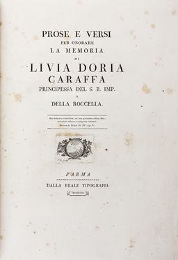 Prose e versi per onorare la memoria di Livia Doria Caraffa...  Raffaello Morghen  (1761 - 1833), Giuseppe Dall'Acqua  (Vicenza, 1760 - 1829), Cristoforo Dall'Acqua  (Vicenza, 1734 - 1787), Secondo Bianchi, Giovanni Volpato  (Bassano del Grappa, 1735 - Roma, 1803)  - Asta Libri & Grafica. Parte II: Autografi, Musica & Libri a Stampa - Libreria Antiquaria Gonnelli - Casa d'Aste - Gonnelli Casa d'Aste