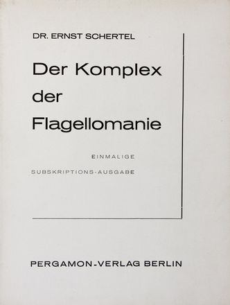  Schertel Ernst : Der erotische Komplex.  - Asta Libri & Grafica. Parte II: Autografi, Musica & Libri a Stampa - Libreria Antiquaria Gonnelli - Casa d'Aste - Gonnelli Casa d'Aste