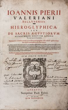  Valeriano Pierio : Hieroglyphica, seu de sacris Aegyptiorum, aliarumque gentium literis commentarii...	 Egittologia, Figurato, Occultismo, Storia, Diritto e Politica, Collezionismo e Bibliografia  - Auction Books & Graphics. Part II: Books, Manuscripts & Autographs - Libreria Antiquaria Gonnelli - Casa d'Aste - Gonnelli Casa d'Aste