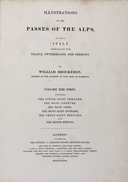  Brockedon William : Illustrations of the Passes of the Alps, by which Italy communicates with France, Switzerland and Germany [...]. Volume the first (-the second). Geografia e viaggi, Alpinismo e montagna, Figurato, Geografia e viaggi, Collezionismo e Bibliografia  - Auction Books & Graphics. Part II: Books, Manuscripts & Autographs - Libreria Antiquaria Gonnelli - Casa d'Aste - Gonnelli Casa d'Aste