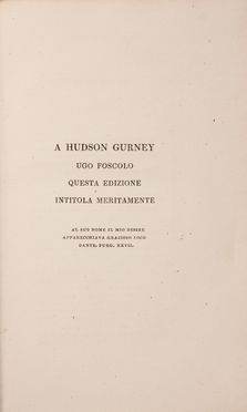  Alighieri Dante : La Commedia [...] illustrata da Ugo Foscolo [...]. Tomo primo (-tutto il pubblicato). Dantesca, Letteratura italiana, Letteratura, Letteratura  Ugo Foscolo  (1778 - 1827)  - Auction Books & Graphics. Part II: Books, Manuscripts & Autographs - Libreria Antiquaria Gonnelli - Casa d'Aste - Gonnelli Casa d'Aste