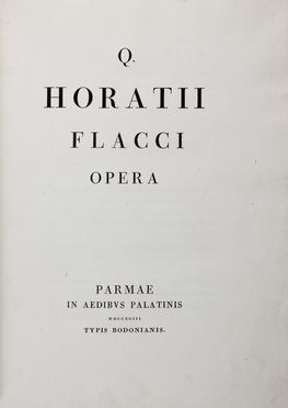  Horatius Flaccus Quintus : Opera. Filosofia, Classici, Bodoni, Letteratura, Collezionismo e Bibliografia  - Auction Books & Graphics. Part II: Books, Manuscripts & Autographs - Libreria Antiquaria Gonnelli - Casa d'Aste - Gonnelli Casa d'Aste