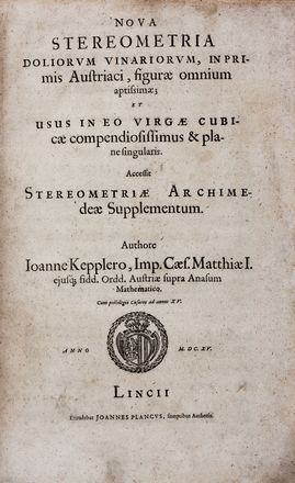  Kepler Johannes : Nova stereometria doliorum vinariorum... Scienze tecniche e matematiche, Geometria, Scienze tecniche e matematiche  - Auction Books & Graphics. Part II: Books, Manuscripts & Autographs - Libreria Antiquaria Gonnelli - Casa d'Aste - Gonnelli Casa d'Aste