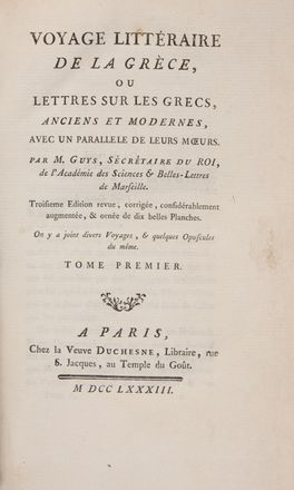  Guys Pierre Augustin : Voyage littraire de la Grece ou lettres sur les grecs, anciens et modernes, avec un parallele de leurs moeurs [...]. Tome premier (-quatrieme). Geografia e viaggi  - Auction Books & Graphics. Part II: Books, Manuscripts & Autographs - Libreria Antiquaria Gonnelli - Casa d'Aste - Gonnelli Casa d'Aste