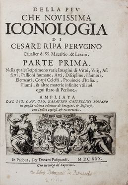  Ripa Cesare : Della più che novissima iconologia... Parte prima (-terza).  Giovanni Zaratino Castellini  - Asta Libri & Grafica. Parte II: Autografi, Musica & Libri a Stampa - Libreria Antiquaria Gonnelli - Casa d'Aste - Gonnelli Casa d'Aste
