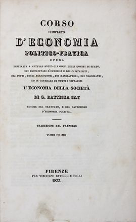  Say Jean-Baptiste : Corso completo di economia politico-pratica [...]. Tomo I (-IV).  - Asta Libri & Grafica. Parte II: Autografi, Musica & Libri a Stampa - Libreria Antiquaria Gonnelli - Casa d'Aste - Gonnelli Casa d'Aste