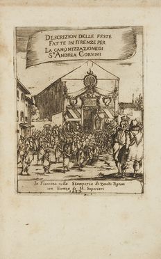  Buonmattei Benedetto : Descrizion delle feste fatte in Firenze per la canonizzazione di S.to Andrea Corsini. Feste - Folklore - Giochi - Sport, Storia locale, Figurato, Storia, Diritto e Politica, Collezionismo e Bibliografia  Stefano Della Bella  (Firenze, 1610 - 1664)  - Auction Books & Graphics - Libreria Antiquaria Gonnelli - Casa d'Aste - Gonnelli Casa d'Aste