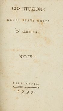 Costituzione degli Stati Uniti d'America.  - Asta Libri & Grafica - Libreria Antiquaria Gonnelli - Casa d'Aste - Gonnelli Casa d'Aste