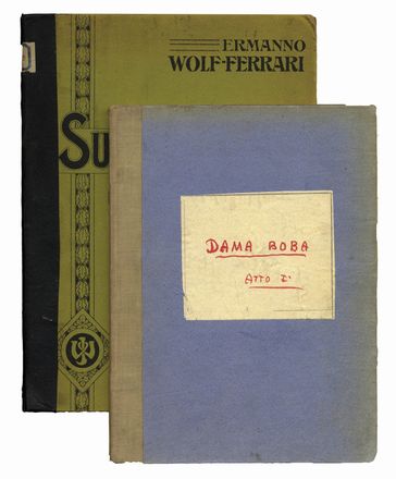  Wolf-Ferrari Ermanno : Dama Boba. Spartito per canto e pianoforte con annotazioni autografe dell'autore.  - Asta Libri & Grafica - Libreria Antiquaria Gonnelli - Casa d'Aste - Gonnelli Casa d'Aste