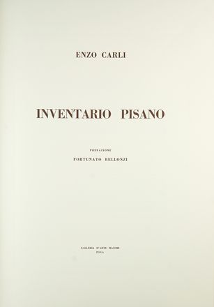  Carli Enzo : Inventario pisano. Prefazione di Fortunato Bellonzi. Incisione, Arte  Fortunato Bellonzi, Fabrizio Clerici  (Milano, 1913 - Roma, 1993), Emilio Greco  (Catania, 1913 - Roma, 1995), Orfeo Tamburi  (Jesi, 1810 - Parigi, 1994), Franco Gentilini  (Faenza, 1909 - Roma, 1981), Gaetano Pompa  (1998, 1933), Riccardo Tommasi Ferroni  (Pietrasanta, 1934 - Pieve di Camaiore, 2000)  - Auction Books & Graphics - Libreria Antiquaria Gonnelli - Casa d'Aste - Gonnelli Casa d'Aste