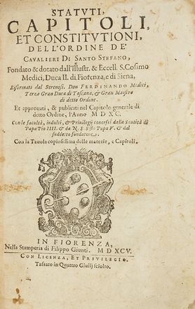 Statuti, capitoli, et constitutioni, dell'Ordine de' Cavalieri di Santo Stefano [...] pubblicati nel capitolo generale di detto Ordine, l'anno 1590. Militaria, Religione, Araldica, Medicea, Storia, Diritto e Politica, Storia, Diritto e Politica, Storia, Diritto e Politica  - Auction Books & Graphics - Libreria Antiquaria Gonnelli - Casa d'Aste - Gonnelli Casa d'Aste