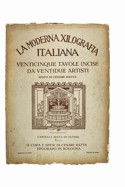  Ratta Cesare : La moderna xilografia italiana. Raccolta di tavole incise da artisti del bulino.  - Asta Libri & Grafica - Libreria Antiquaria Gonnelli - Casa d'Aste - Gonnelli Casa d'Aste