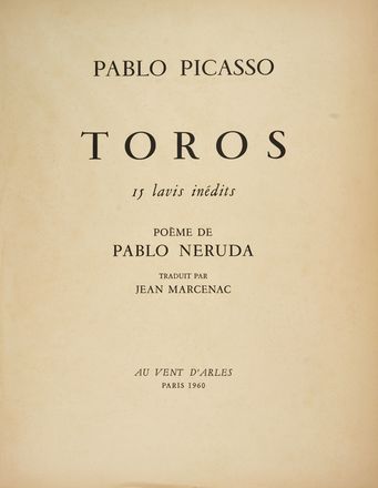  Pablo Picasso  (Malaga, 1881 - Mougins, 1973) : Toros 15 lavis indits. Pome de Pablo Neruda traduit par Jean Marcenac.  Pablo Neruda, Jean Marcenac  - Auction Books & Graphics - Libreria Antiquaria Gonnelli - Casa d'Aste - Gonnelli Casa d'Aste